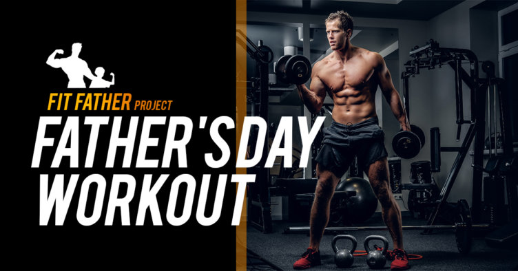 Fathers Day Workout for push your ABS
