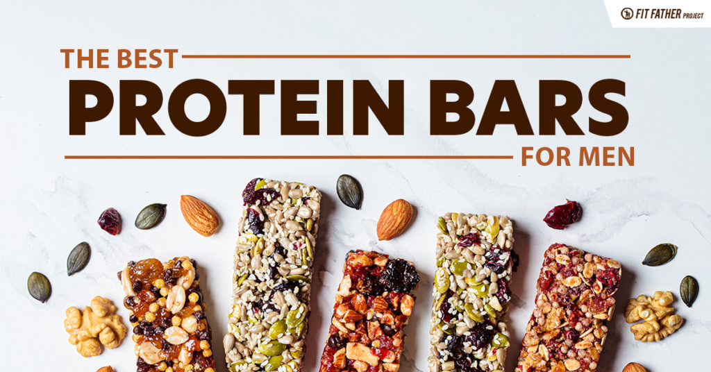 The 10 Best Protein Bars For Men | The Fit Father Project